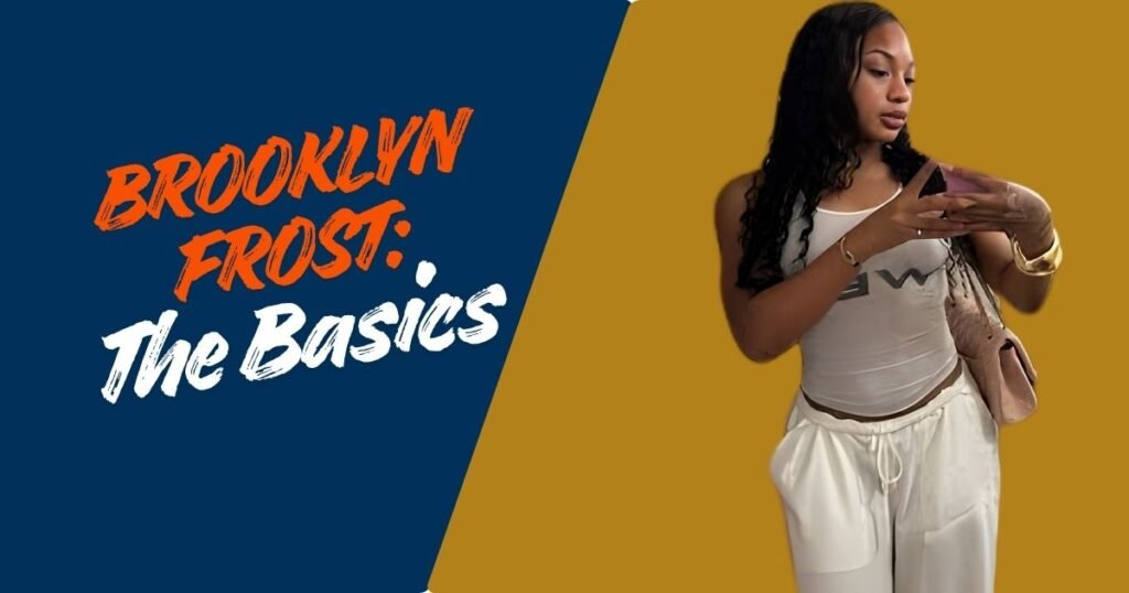 Brooklyn Frost The Basics