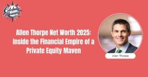 Allen Thorpe Net Worth
