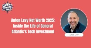 Anton Levy Net Worth