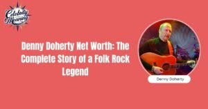 Denny Doherty Net Worth