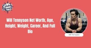 Will Tennyson Net Worth