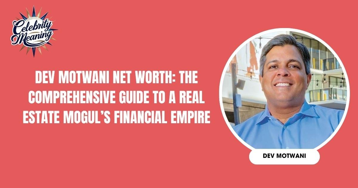Dev Motwani Net Worth
