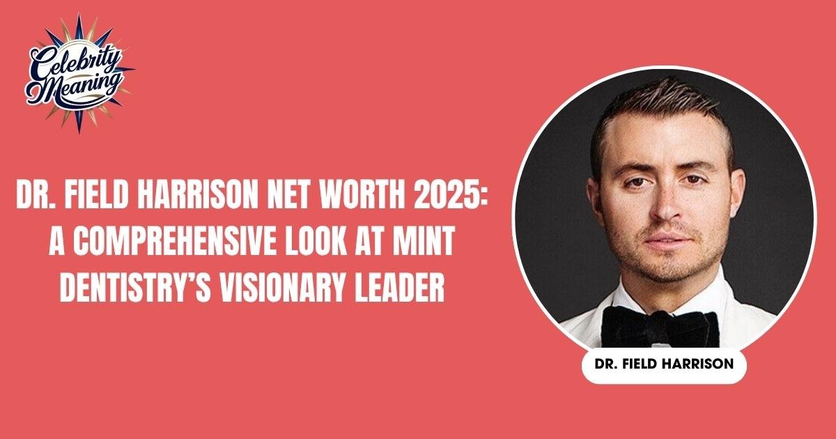 Dr. Field Harrison net worth