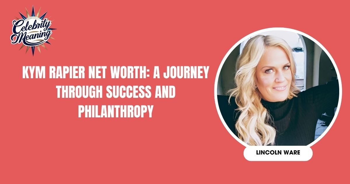 Kym Rapier Net Worth