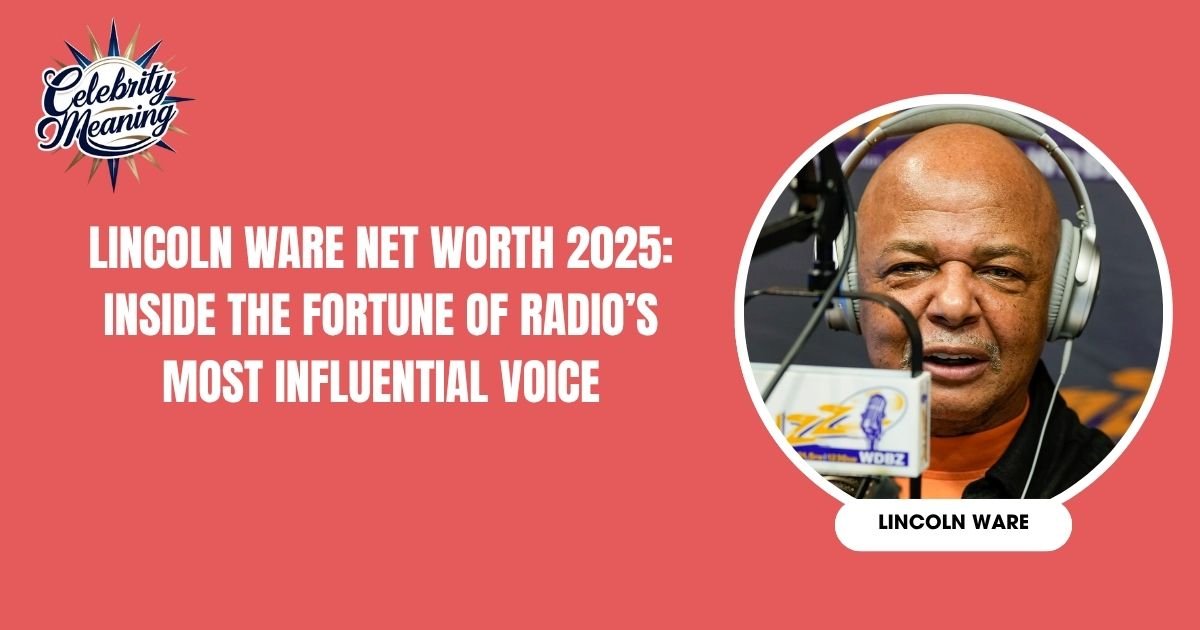 Lincoln Ware Net Worth