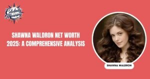 Shawna Waldron Net Worth