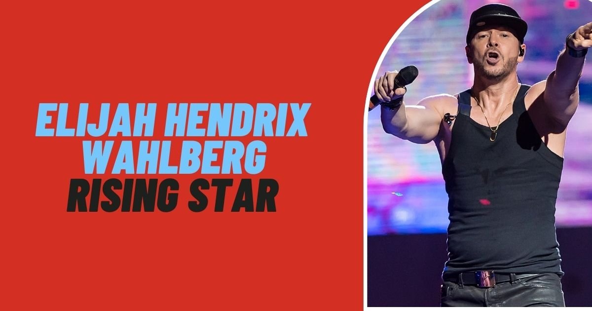 Elijah Hendrix Wahlberg