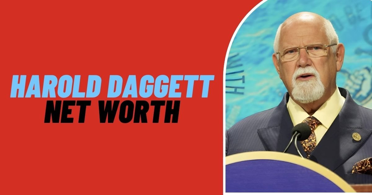 Harold Daggett Net Worth