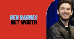 Ben Barnes Net Worth
