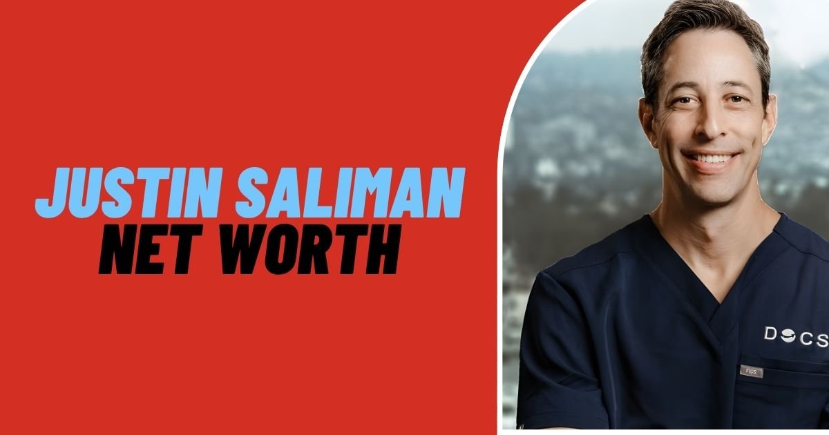 Justin Saliman Net Worth