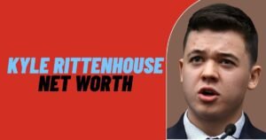 Kyle Rittenhouse Net Worth