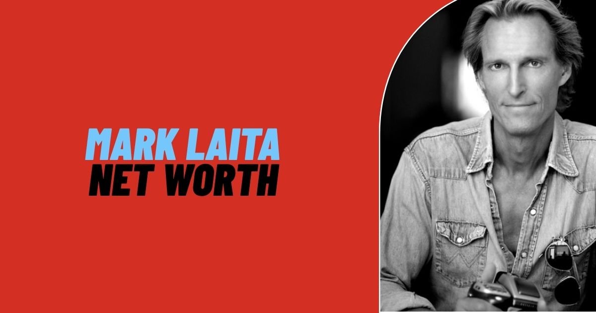 Mark Laita Net Worth