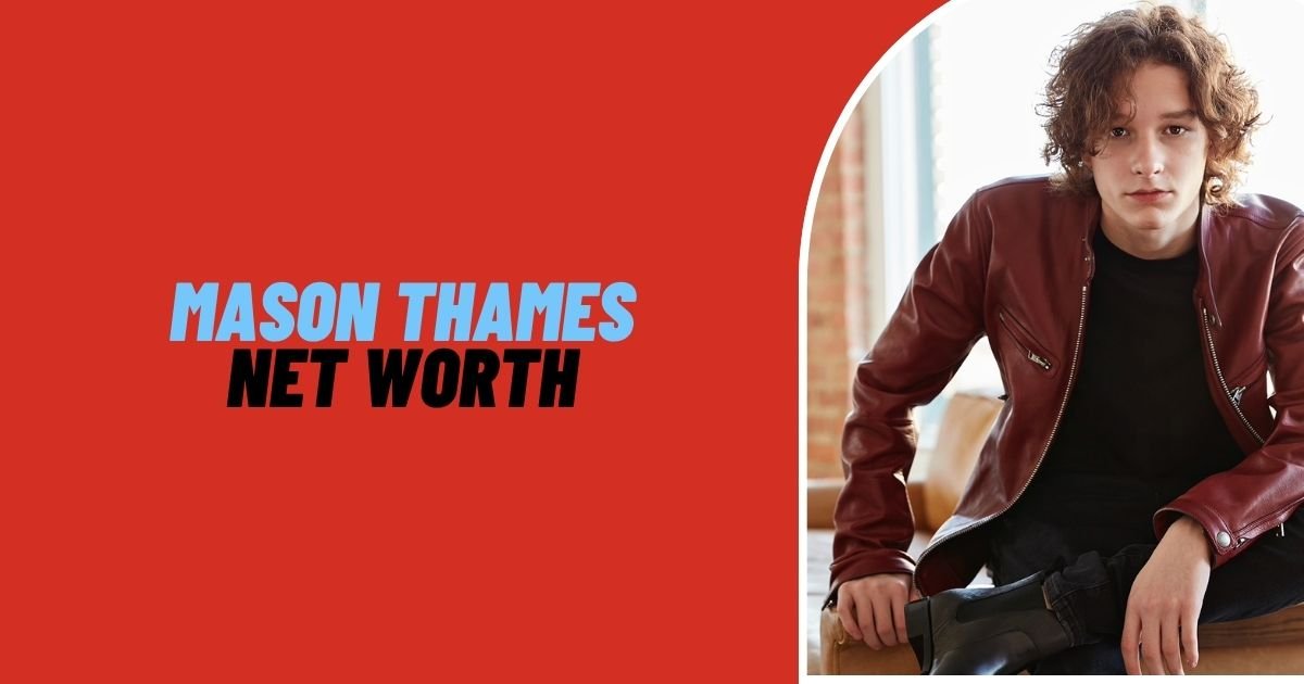 Mason Thames Net Worth