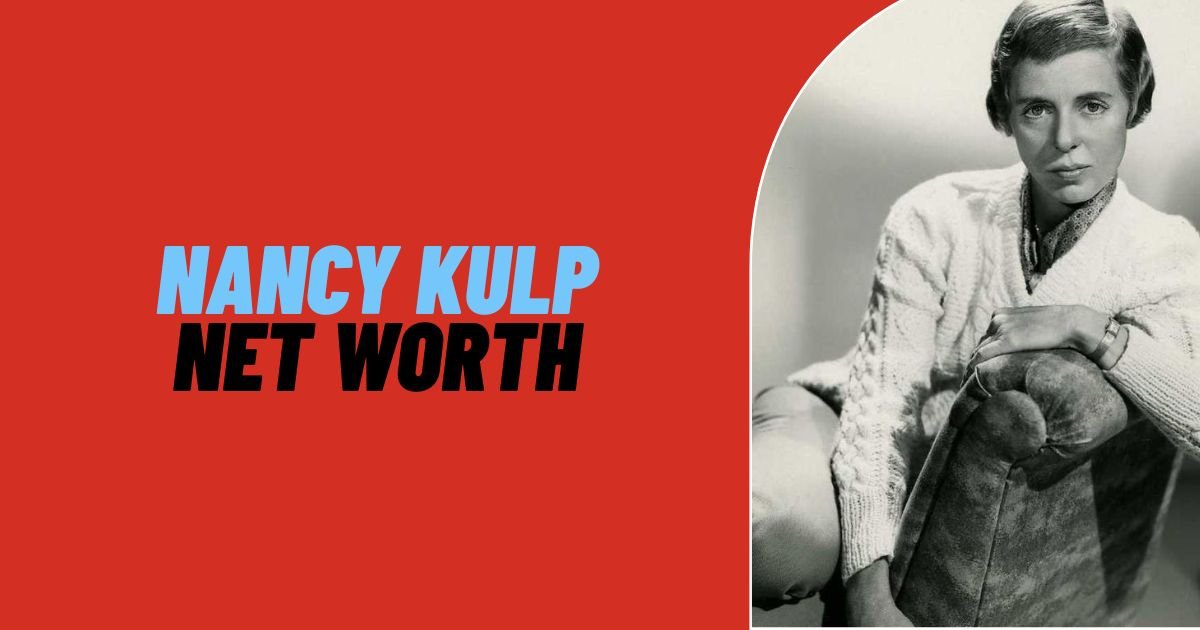 Nancy Kulp Net Worth