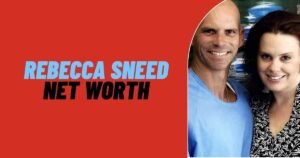 Rebecca Sneed Net Worth