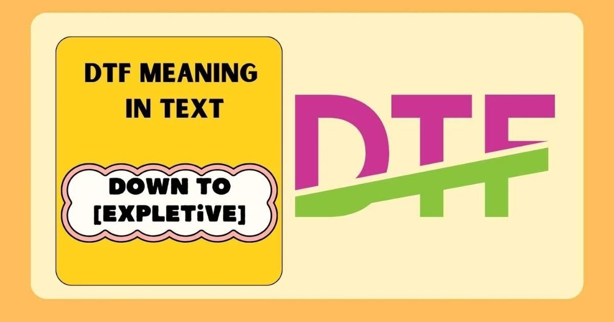 DTF Meaning in Text